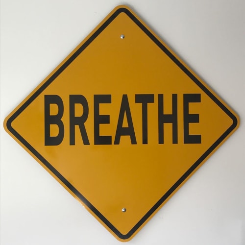 Breathe Street Sign | Signage by Scott Froschauer Art