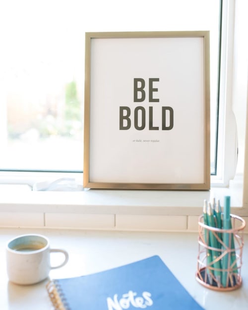 BE BOLD Art Print | Signage by Swell Made Co.