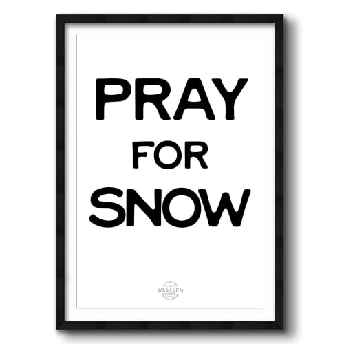 Pray for Snow - Vertical | Prints in Paintings by Western Mavrik