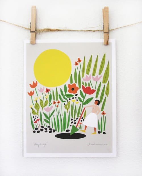 Dig Deep Print | Prints by Leah Duncan