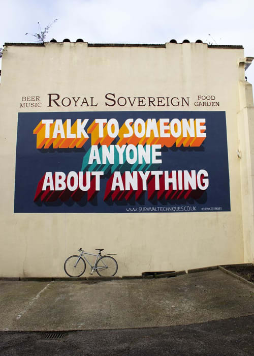 Talk To Someone, Anyone, About Anything | Street Murals by Survival Techniques | Royal Sovereign in London