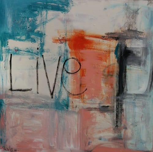 "Live" | Paintings by Shirly Maimom Art