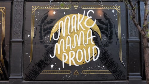 Make Mama Proud | Street Murals by Finer Signs | Chicago Art Department in Chicago