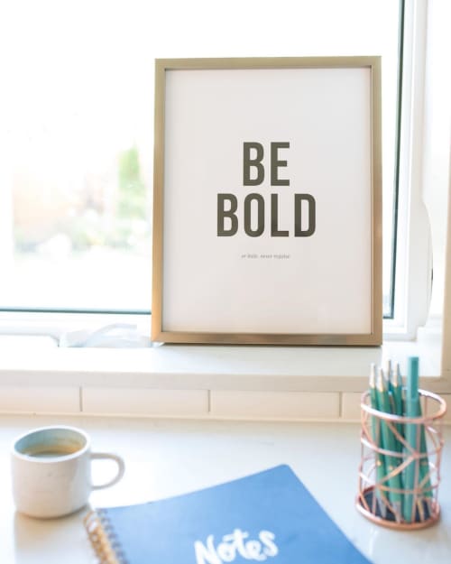 BE BOLD Art Print | Prints by Swell Made Co.. Item made of paper
