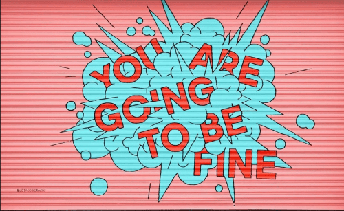 You Are Going To Be Fine | Street Murals by Leta Sobierajski | ROW DTLA in Los Angeles
