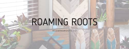 Roaming Roots - Furniture and Art