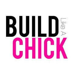 Build Like A Chick