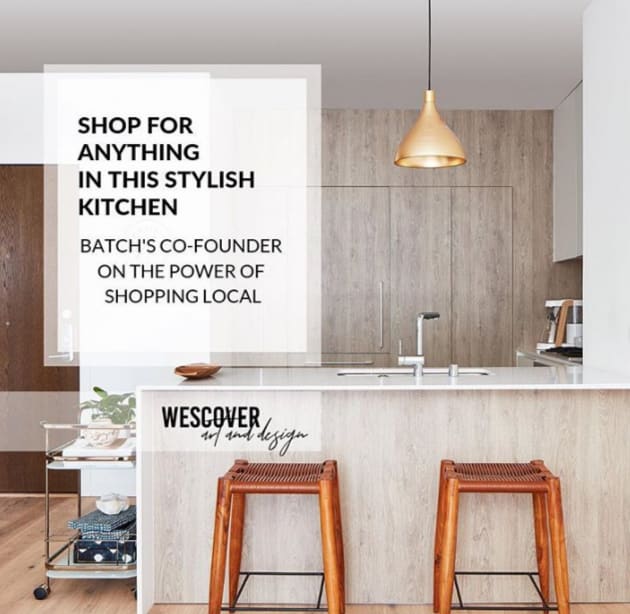 Batch's Co-Founder on the Power of Shopping Local. A Wescover feature.