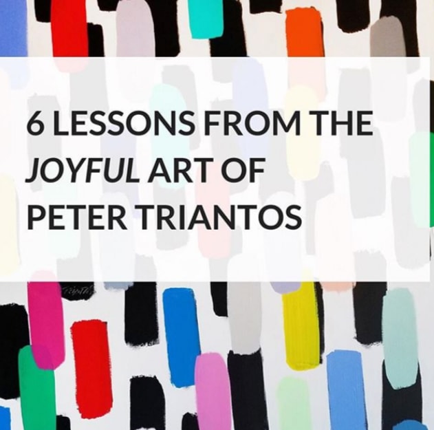 6 Lessons from the Joyful Art of Peter Triantos