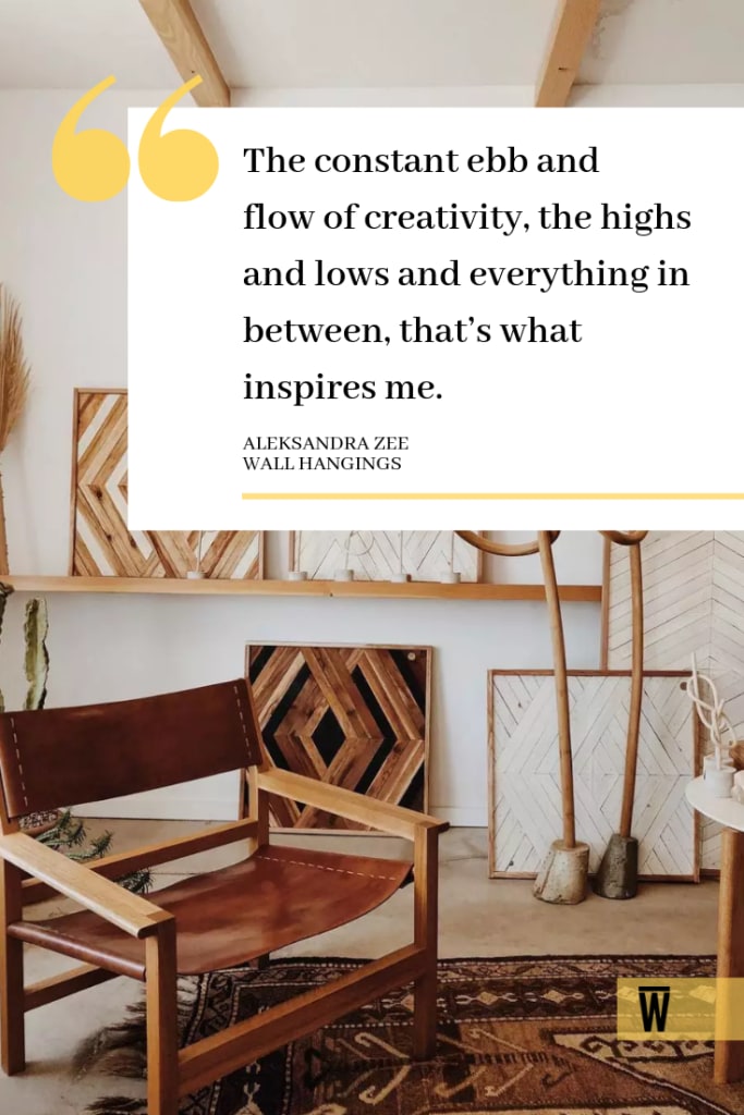 "The constant ebb and flow of creativity, the highs and lows and everything in between that's what inspires me." - quote from Aleksandra Zee, a Wescover creator.