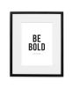 BE BOLD Art Print | Prints by Swell Made Co.. Item made of paper