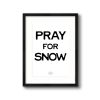 Pray for Snow - Vertical | Prints in Paintings by Western Mavrik