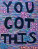 You Got This! | Oil And Acrylic Painting in Paintings by Brianne Valentino
