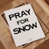 Pray for Snow - Vertical | Prints in Paintings by Western Mavrik