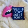 velvet WOKE UP SE*Y AS HELL AGAIN custom made pilow | Pillow in Pillows by Mommani Threads. Item made of fabric works with contemporary & eclectic & maximalism style