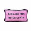 velvet DOGS ARE KIDS IN FUR COATS custom made toss pillow | Pillows by Mommani Threads. Item composed of fabric in contemporary or eclectic & maximalism style