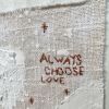 Always Choose Love Mixed Media | Mixed Media by Ooh La Lūm. Item composed of canvas